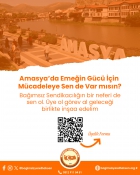 Amasya’da Emeğin Gücü İçin Mücadeleye Sen de Var mısın?