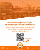 Bolu’da Emeğin Gücü İçin Mücadeleye Sen de Var mısın?