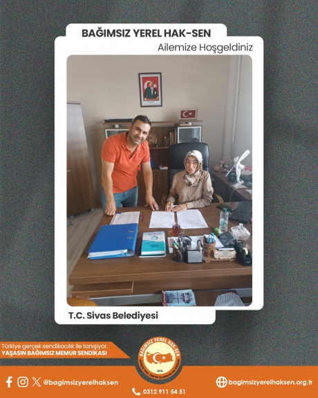T.C. Sivas Belediyesinden yeni bir üyemiz daha aramıza katıldı!