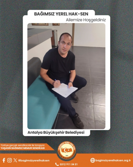 T.C. Antalya Büyükşehir Belediyesinden yeni bir üyemiz daha aramıza katıldı!