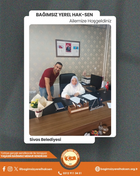T.C. Sivas Belediyesinden yeni bir üyemiz daha aramıza katıldı!