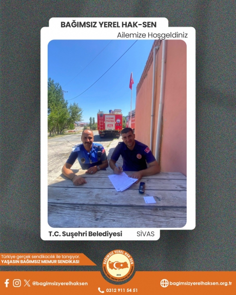 Sivas T.C. Suşehri Belediyesi'nden yeni bir üyemiz daha aramıza katıldı!